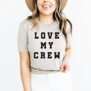 LOVE MY CREW - Unisex Tee